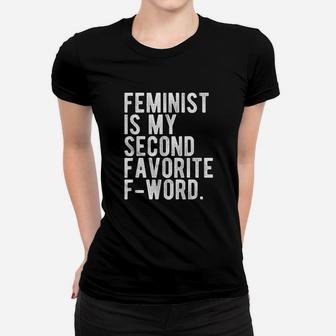 Feminist Is My Second Favorite Fword Funny Feminist Ladies Tee - Seseable
