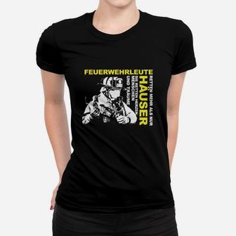 Feuerwehrleiter Retten Mehr Feuerwehr- Frauen T-Shirt - Seseable