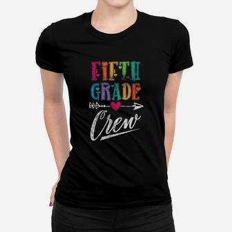 Fifth Grade Crew Teacher Students First Day 5th Grade Ladies Tee - Seseable