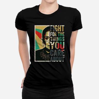 Fight For The Things You Care About Vintage Rbg Ladies Tee | Seseable CA