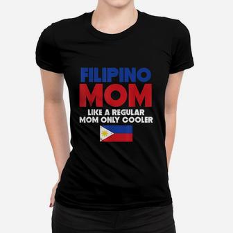 Filipino Mom Funny Mothers Day birthday Ladies Tee - Seseable