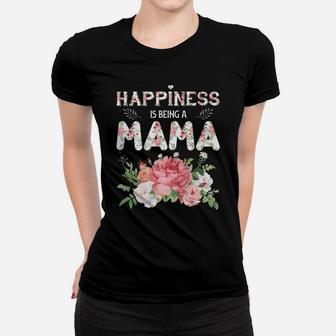 Flower Happiness Is Being A Mama Ladies Tee - Seseable