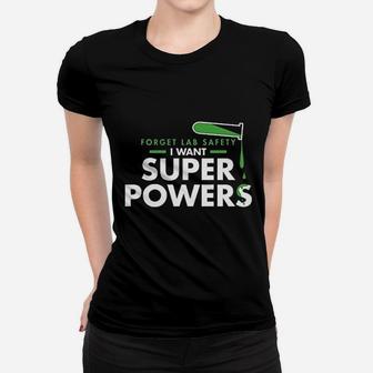 Forget Lab Safety I Want Super Powers Graphic Ladies Tee - Seseable