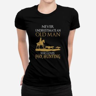 Fox Hunting - I'm Old Man Who Loves Fox Hunt Ladies Tee - Seseable