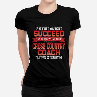 Fun Cross Country Coach Gift Funny Running Coaches Quote Ladies Tee - Seseable