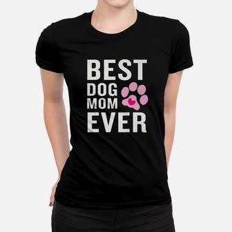 Funny Best Dog Mom Ever Ladies Tee - Seseable
