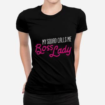 Funny Boss Gift My Squad Calls Me Boss Lady Ladies Tee - Seseable
