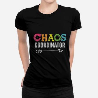 Funny Chaos Coordinator Mom Teacher Apparel Cool Chao Day Ladies Tee - Seseable