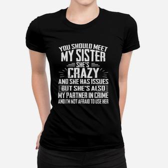 Funny Crazy Sister With Issues, sister presents Ladies Tee - Seseable