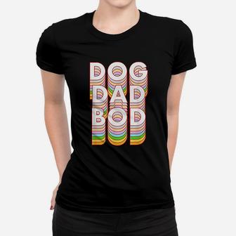 Funny Dog Dad Bod Ladies Tee - Seseable