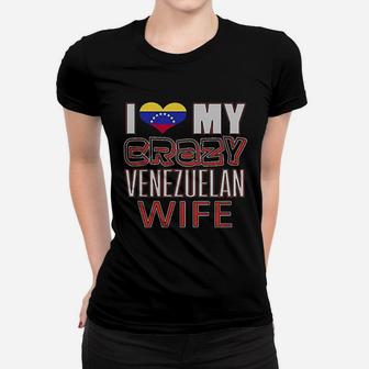 Funny I Love My Crazy Venezuelan Wife Heritage Ladies Tee - Seseable