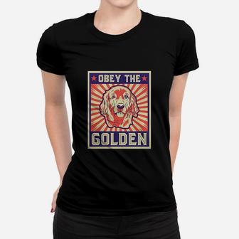 Funny Obey The Golden T-shirt For Golden Retriever Owners Ladies Tee - Seseable