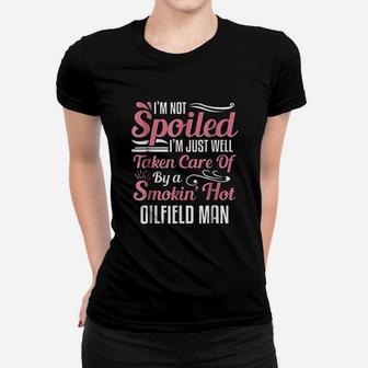 Funny Oilfield Workers Wife I Am Not Spoiled Ladies Tee - Seseable