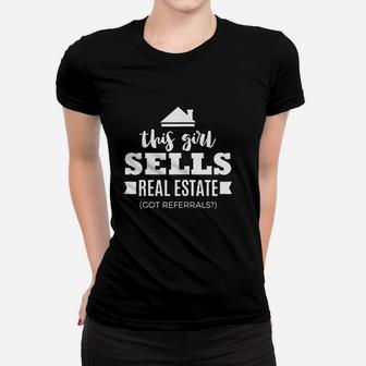 Funny Real Estate Agent Realtor Gift Got Referrals Ladies Tee - Seseable