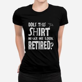 Funny Retirement Party Gift T-shirt Retired Class Ladies Tee - Seseable