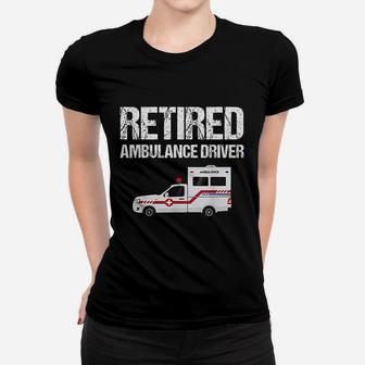 Funny Retro Retired Ambulance Driver Vintage Gift Ladies Tee - Seseable