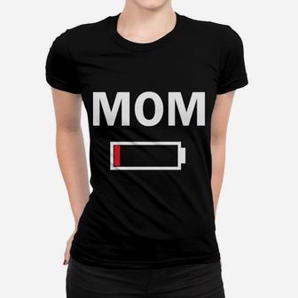 Funny Tired Mom Low Battery Drained For Mommy Ladies Tee - Seseable
