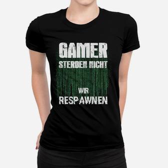 Gamer Slogan Frauen Tshirt 'Sterben Nicht, Wir Respawnen', Matrix-Code Design - Seseable