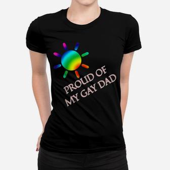 Gay Dad Proud Of My Gay Dad T Pride Parade Shirt Women T-shirt - Seseable