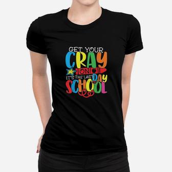 Get Your Crayon Happy Last Day Of School Teacher Student Ladies Tee - Seseable