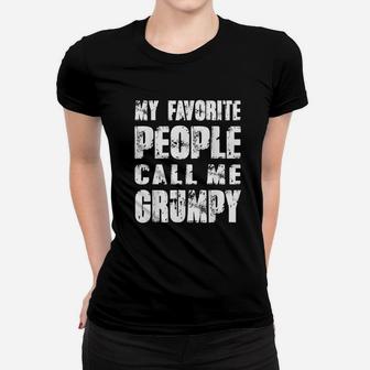 Grandpa Gifts Dad Gifts My Favorite People Call Me Grumpy Women T-shirt - Seseable
