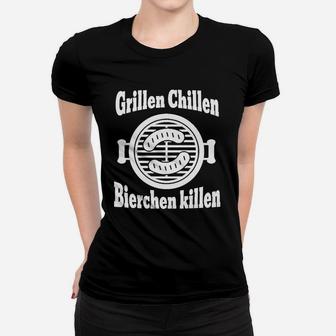 Grillen Chillen Bierchen Killen Frauen T-Shirt - Seseable