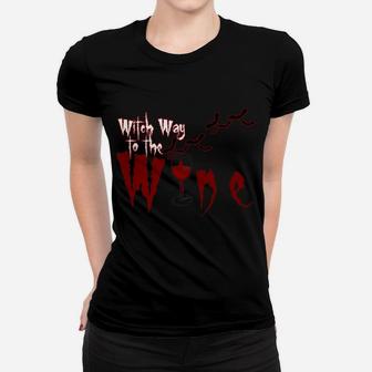 Halloween Witch Way To The Wine Wine Party Lover Ladies Tee - Seseable