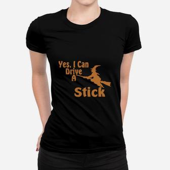 Halloween Yes I Can Drive A Stick Ladies Tee - Seseable