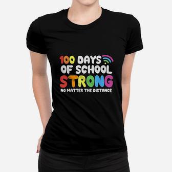 Happy 100th Day Of School Strong Virtual Teacher Student Ladies Tee - Seseable