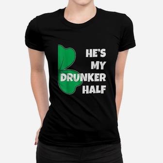 He Is My Drunker Half Her Funny St Patricks Day Couple Women T-shirt - Seseable