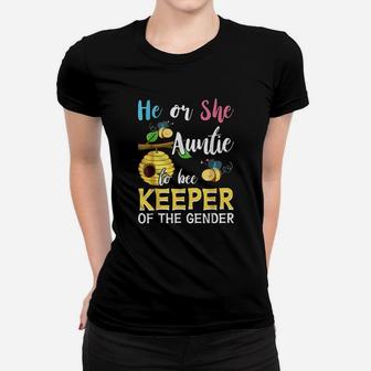 He Or She Auntie To Bee Keeper Of The Gender Reveal Gifts Ladies Tee - Seseable