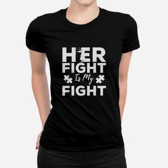 Her Fight Is My Fight Awareness Daughter Dad Matching Ladies Tee - Seseable