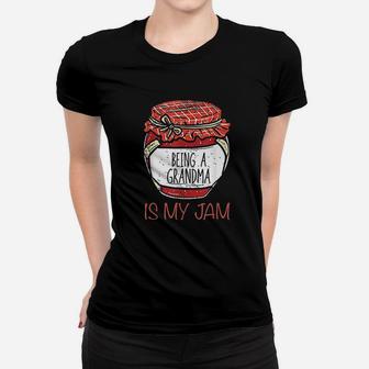 Homemade Jam Canning Jelly Canner Being A Grandma Is My Jam Women T-shirt - Seseable