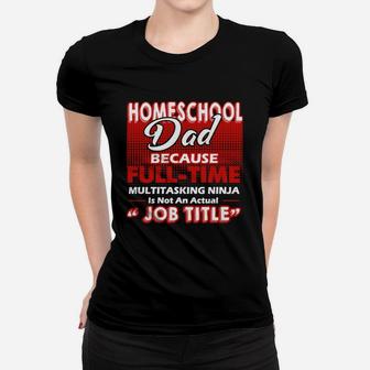 Homeschool Dad Shirt T-shirt Ladies Tee - Seseable