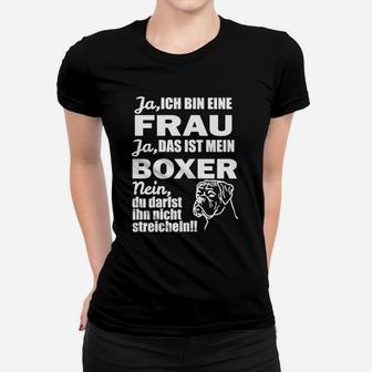 Humorvolles Damen Frauen Tshirt: Boxer Hund & Spruch für Hundefreundinnen - Seseable