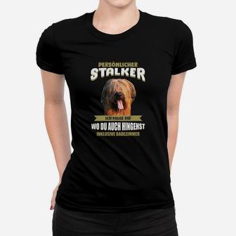 Humorvolles Hunde-Frauen Tshirt Persönlicher Stalker, Lustiges Hundebesitzer Tee - Seseable