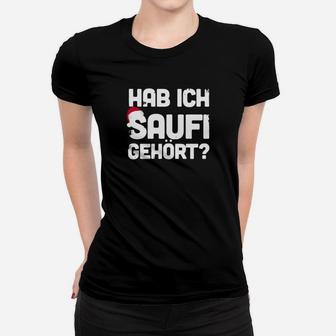 Humorvolles Schwarzes Frauen Tshirt Hab ich Saufi gehört?, Lustiges Party-Frauen Tshirt - Seseable