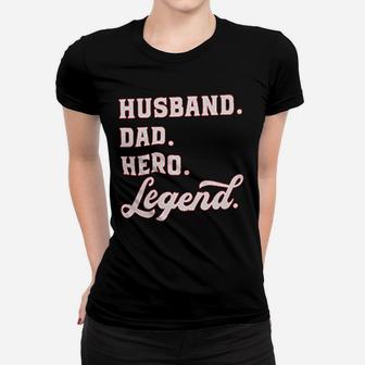 Husband Dad Hero Legend Ladies Tee - Seseable