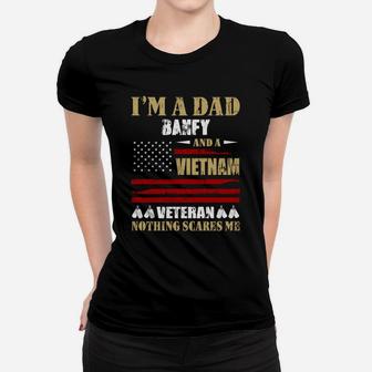 I Am A Dad Banfy And A Vietnam Veteran Nothing Scares Me Proud National Vietnam War Veterans Day Ladies Tee - Seseable