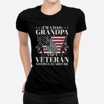 I Am A Dad Grandpa And A Veteran Nothing Scares Me Women T-shirt - Seseable