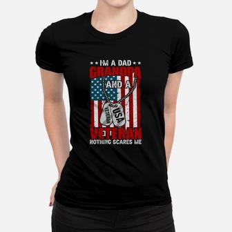 I Am A Dad Grandpa And A Veteran Nothings Scares Me Women T-shirt - Seseable