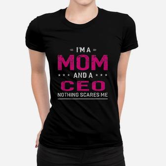 I Am A Mom And Ceo Ladies Tee - Seseable