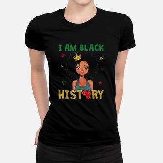I Am Black History Girls Black History Month Gift Ladies Tee - Seseable