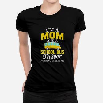 I Am Mom School Bus Driver Funny Bus Driver Gift Ladies Tee - Seseable