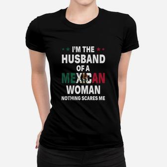 I Am The Husband Of A Mexican Woman Ladies Tee - Seseable