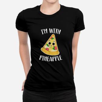 I Am With Pineapple Funny Halloween Pineapple Pizza Couple Ladies Tee - Seseable