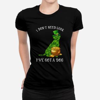 I Do Not Need Luck I Have Got A Labrador Retriever Shamrock St Patricks Day Dog Lovers Ladies Tee - Seseable