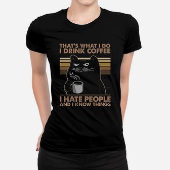 I Drink Coffee I Hate People And I Know Things Black Cat Ladies Tee - Seseable