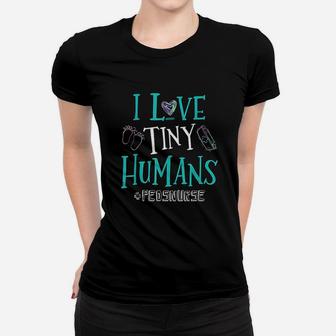 I Heart Tiny Humans Pediatric Nurse Gift Pediatric Nurse Ladies Tee - Seseable