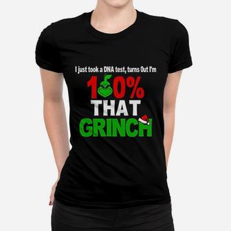 I Just Took A Dna Test Turns Out I Am 100 That Grinch Ladies Tee - Seseable